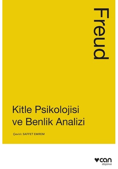 Kitle Psikolojisi ve Benlik Analizi - Sigmund Freud - Can Yayınları