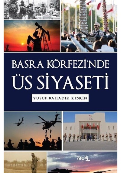 Basra Körfezi'nde Üs Siyaseti / Yusuf Bahadır Keskin