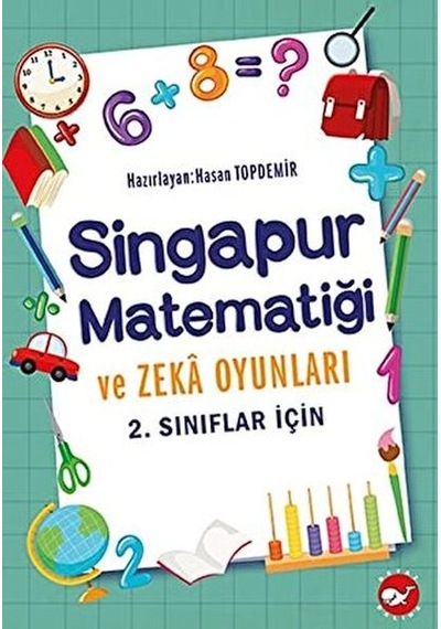 2. Sınıflar İçin Singapur Matematiği Ve Zeka Oyunları