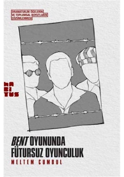 Bent Oyununda Fütursuz Oyunculuk / Meltem Cumbul