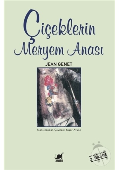Çiçeklerin Meryem Anası - Jean Genet - Ayrıntı Yayınları