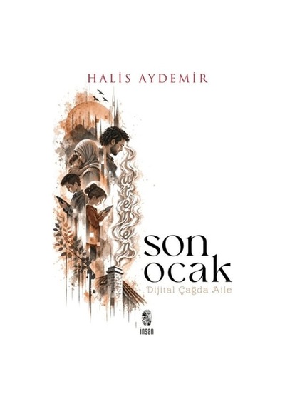 Son Ocak Dijital Çağda Aile