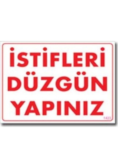 Mey İthalat İstifleri Düzgün Yapınız Uyarı Levhası 25x35 Kod:1423