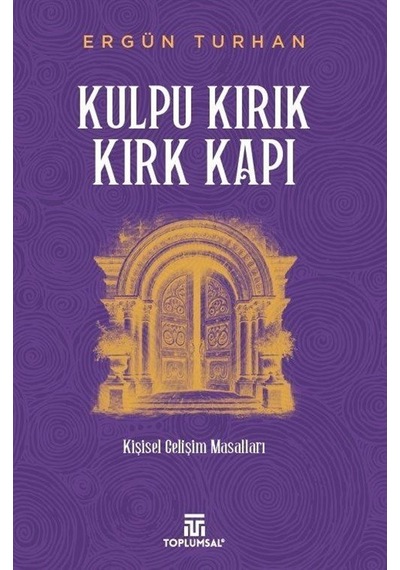 Kulpu Kırık Kırk Kapı / Ergün Turhan