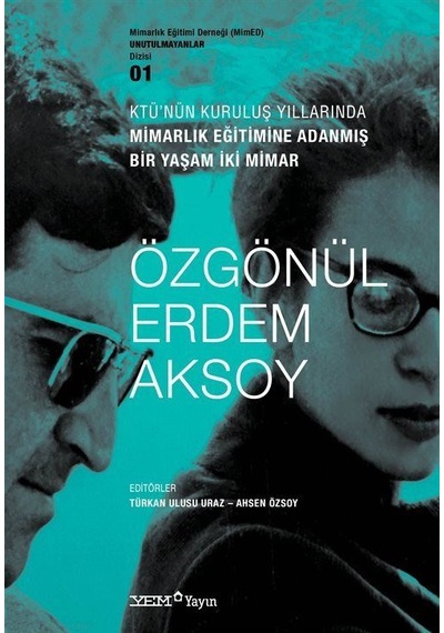 Ktü'nün Kuruluş Yıllarında Mimarlık Eğitimine Adanmış Bir Yaşa...