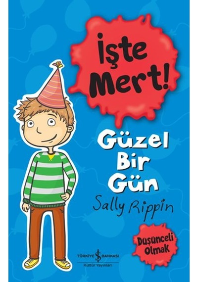İşte Mert - Güzel Bir Gün - Düşünceli Olmak