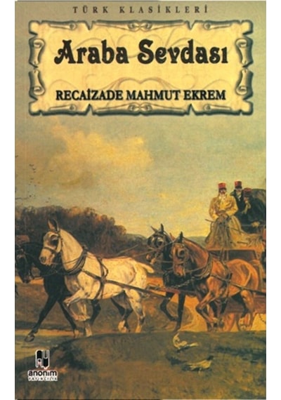 Araba Sevdası Recaizade Mahmut Ekrem (523242306)