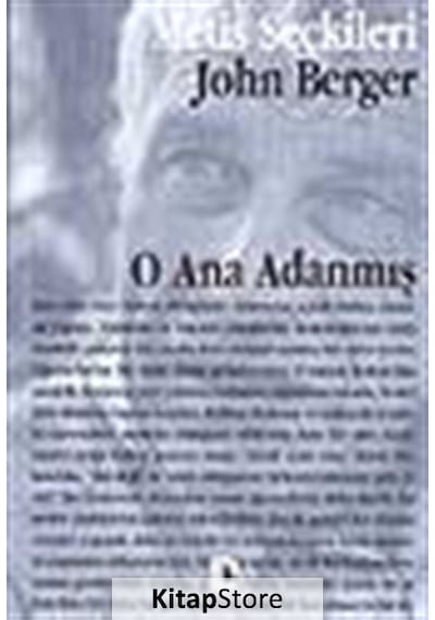 Kitapstore O Ana Adanmış / John Berger