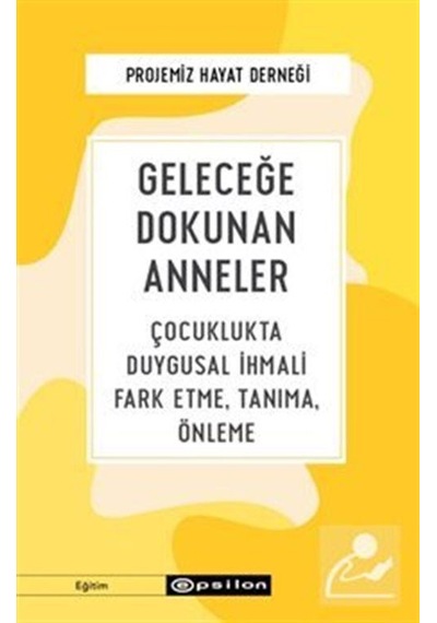 Geleceğe Dokunan Anneler