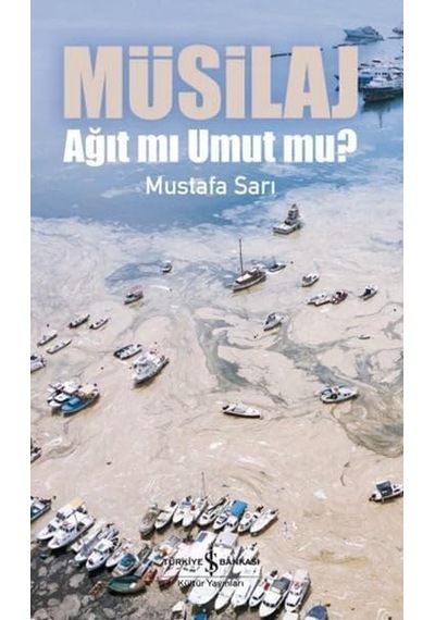 Musilaj: Ağıt Mı Umut Mu