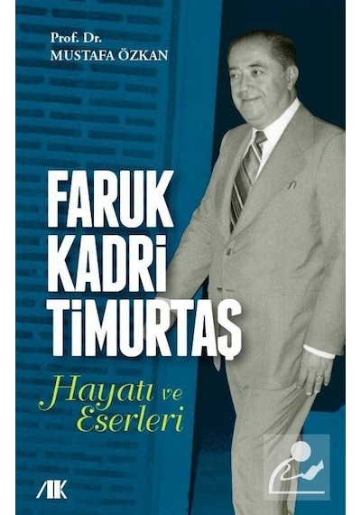 Faruk Kadri Timurtaş Hayatı ve Eserleri - Mustafa Özkan - Akademik Kitaplar