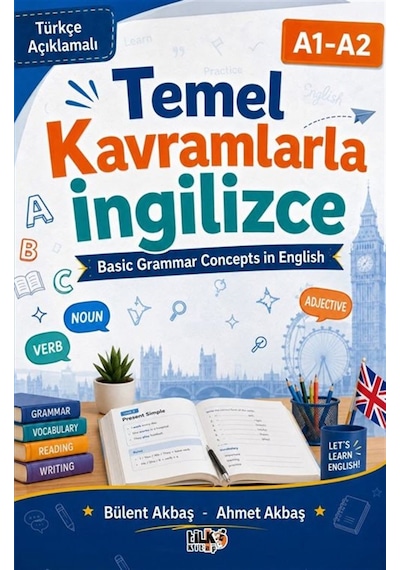 Temel Kavramlarla İngilizce / Bülent Akbaş