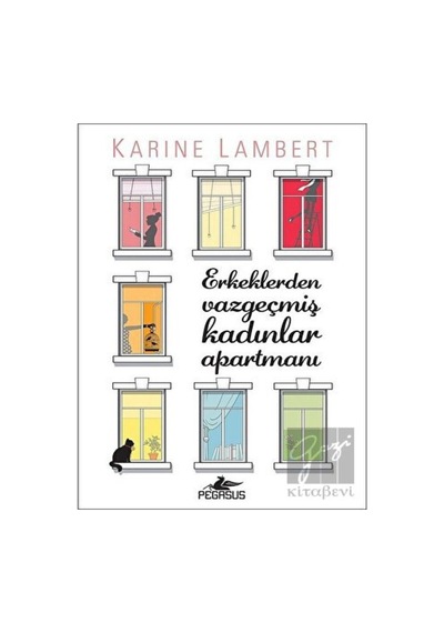 Erkeklerden Vazgeçmiş Kadınlar Apartmanı - Karine Lambert - Pegasus