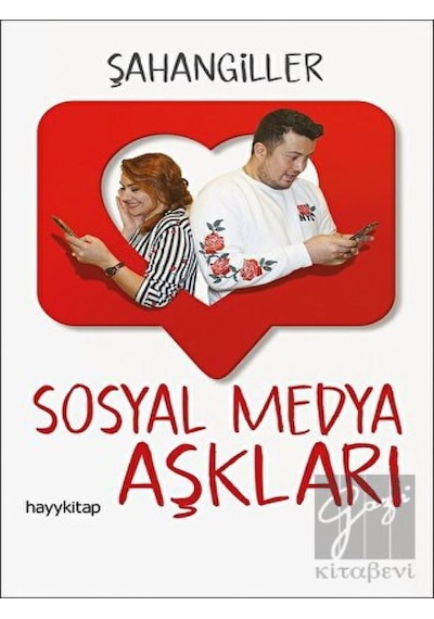 Sosyal Medya Aşkları - Şahangiller - Hayykitap