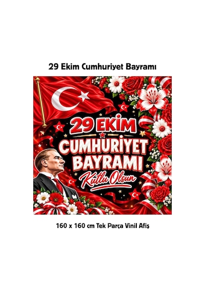 29 Ekim Cumhuriyet Bayramı 160x160 Cm Vinil Afiş Tüm Yaşlar