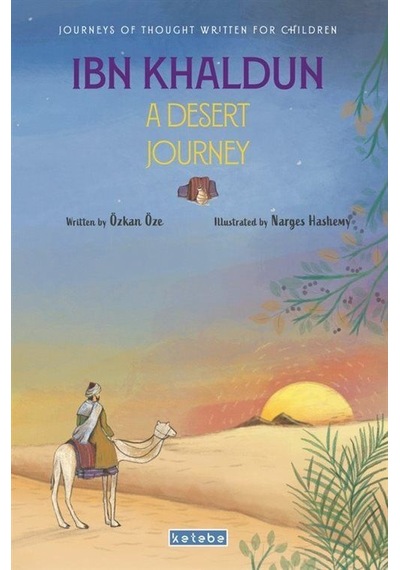 Ibn Khaldun A Desert Journey / Özkan Öze