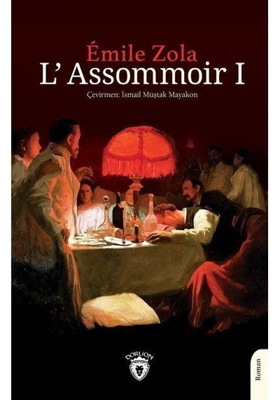 L'Assommoir - 1 - Emile Zola - Dorlion Yayınevi