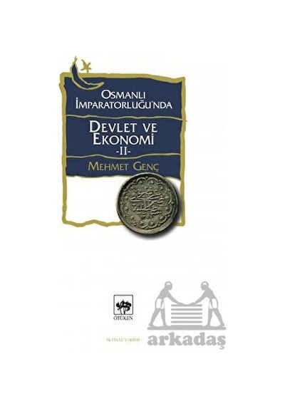 Osmanlı İmparatorluğu'nda Devlet Ve Ekonomi - 2