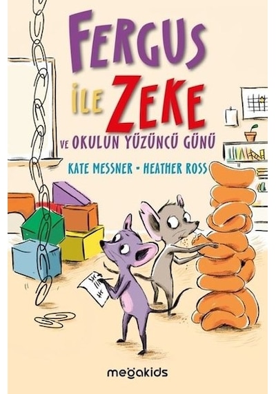 Fergus ile Zeke ve Okulun Yüzüncü Günü - Kate Messner - Megakids Yayıncılık