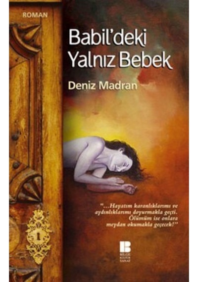 Babil Deki Yalnız Bebek - - Deniz Madran Kitabı