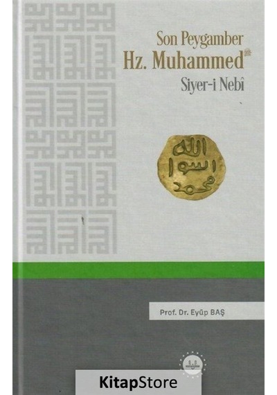 Son Peygamber Hz. Muhammed-Siyer-i Nebi - Eyüp Baş - Diyanet İşleri Başkanlığı