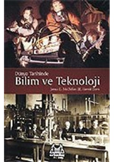 Bilim ve Teknoloji Dünya Tarihinde / James E. McClellan III