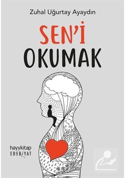 Sen'I Okumak / Zuhal Uğurtay Ayaydın