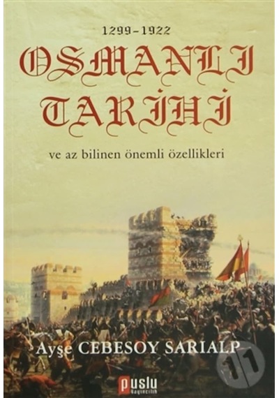 1299 - 1922 Osmanlı Tarihi Ve Az Bilinen Önemli Özellikleri