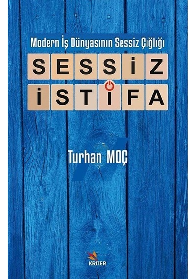 Modern İş Dünyasının Sessiz Çığlığı: Sessiz İstifa / Dr. Öğr. ...