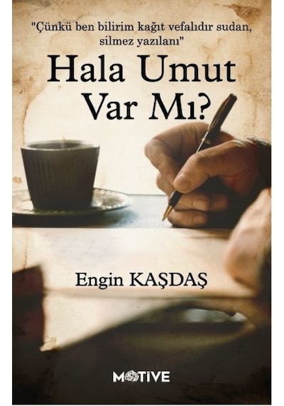 Hala Umut var mı? - Engin Kaşdaş - Motive Yayınları