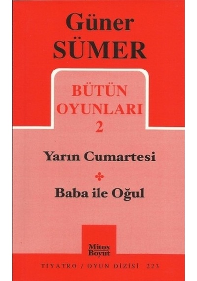 Bütün Oyunları 2 - Yarın Cumartesi / Baba ile Oğul - Güner Sümer - Mitos Boyut Yayınları