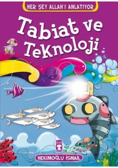 Tabiat ve Teknoloji - Her Şey Allahı Anlatıyor Küçük Ebat
