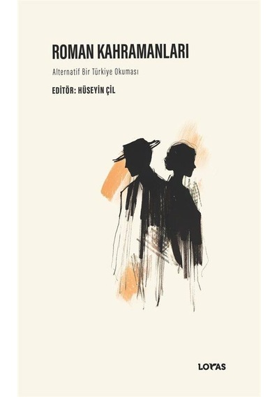 Roman Kahramanları & Alternatif Bir Türkiye Okuması / Kolektif