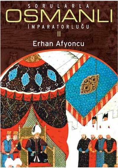 Sorularla Osmanlı İmparatorluğu 2 - Erhan Afyoncu