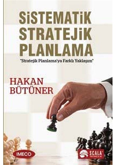 Sistematik Stratejık Planlama - Hakan Bütüner - Scala Yayıncılık