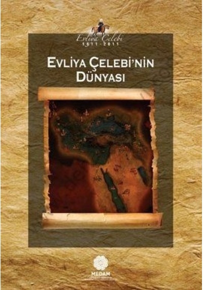 Evliya Çelebi'nin Dünyası- Mahya Yayıncılık
