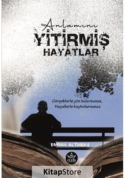 Anlamını Yitirmiş Hayatlar - Emrah Altınbaş