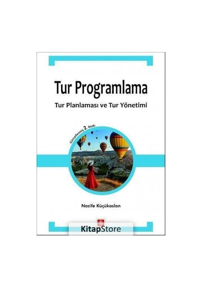 Tur Planlama - Tur Planlaması ve Tur Yönetimi - Nazife Küçükaslan - Ekin Basım Yayın