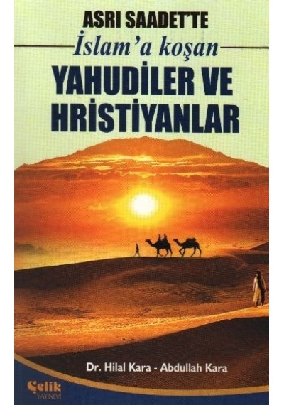 Asrı Saadet'Te Islam'A Koşan Yahudiler Ve Hristiyanlar