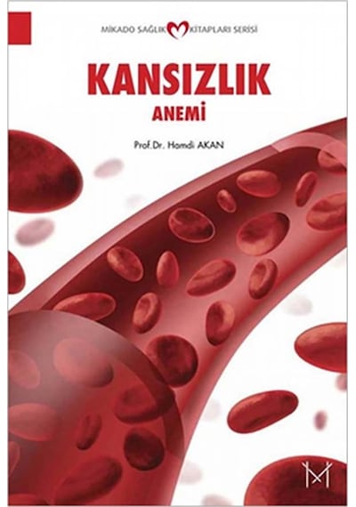 Kansızlık (Anemi) - Hamdi Akan - Mikado Yayınları