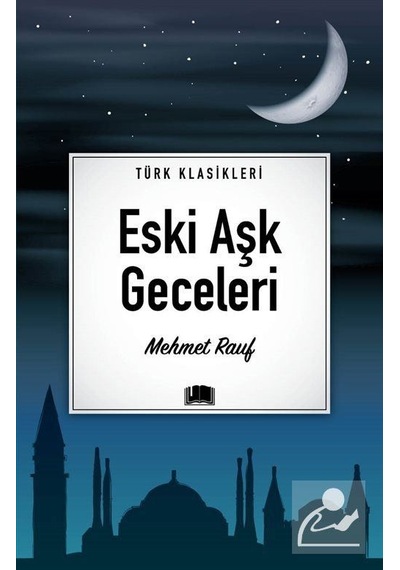 Eski Aşk Geceleri / Türk Klasikleri / Mehmet Rauf