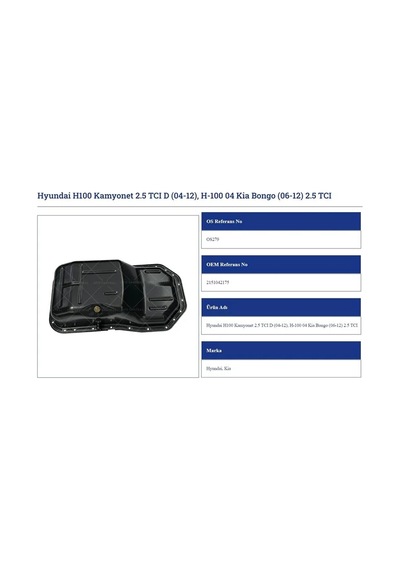 Yağ Karteri Hyundai H100 Kamyonet 2.5 Tcı D 04 12 H100 04kia Bongo 06 12 2.5 Tcı 1