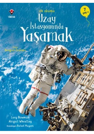 Uzay İstasyonunda Yaşamak / İlk Okuma / Lucy Bowman