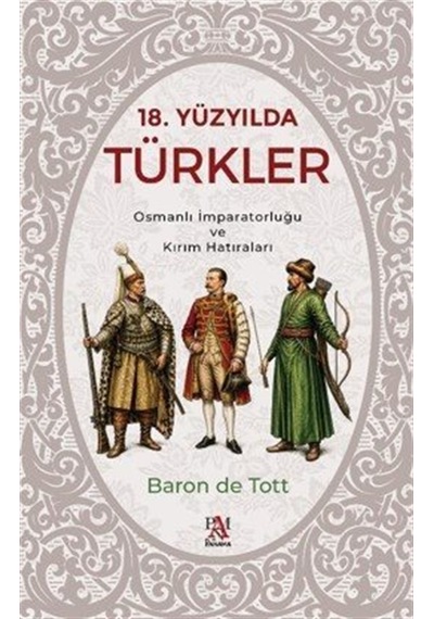 18. Yüzyılda Türkler & Osmanlı İmparatorluğu Ve Kırım Hatırala...