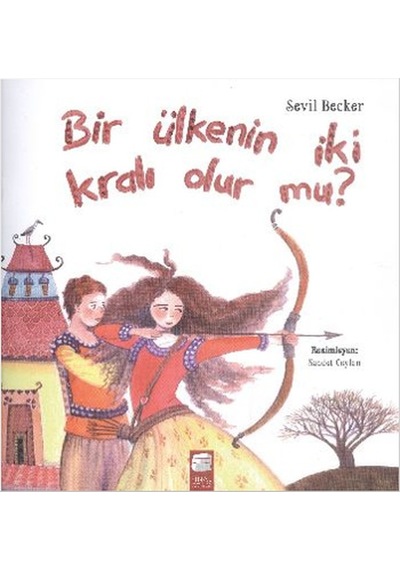 Bir Ülkenin İki Kralı Olur mu? - Sevil Becker - Final Kültür Sanat Yayınları