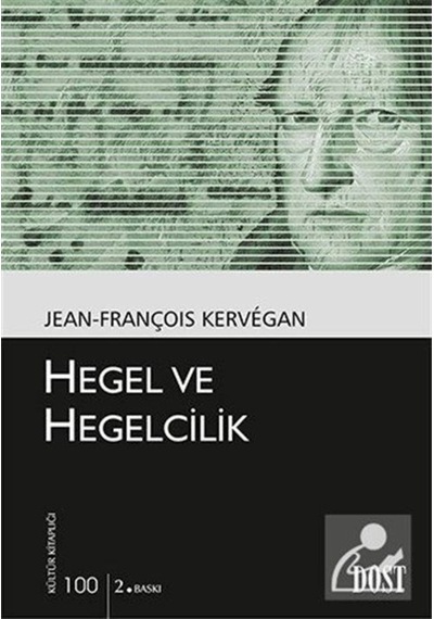 Hegel ve Hegelcilik - Jean-François Kervegan - Dost Kitabevi