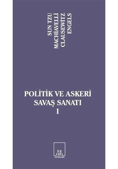 Politik ve Askeri Savaş Sanatı 1 - Friedrich Engels -  Carl Von Clausewitz - İlkeriş Yayınları