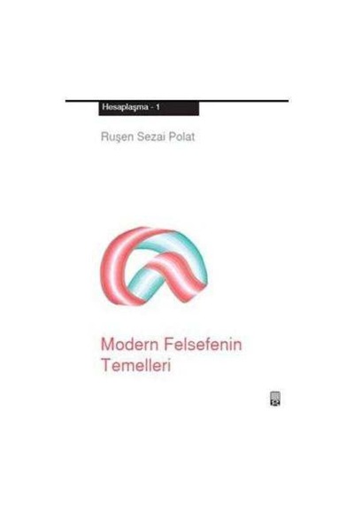 Modern Felsefenin Temelleri (Hesaplaşma - 1) 9789759097912