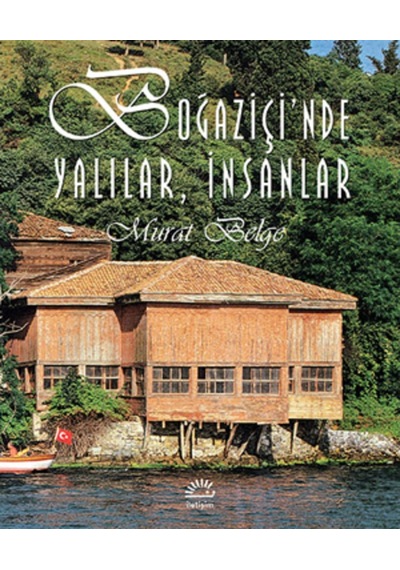 Boğaziçi'Nde Yalılar, Insanlar - Murat Belge(Cilti - Şömizli) 516427987