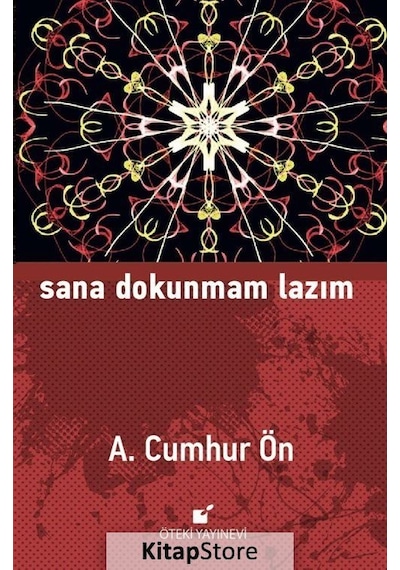 Sana Dokunmam Lazım - A. Cumhur Ön - Öteki Yayınevi